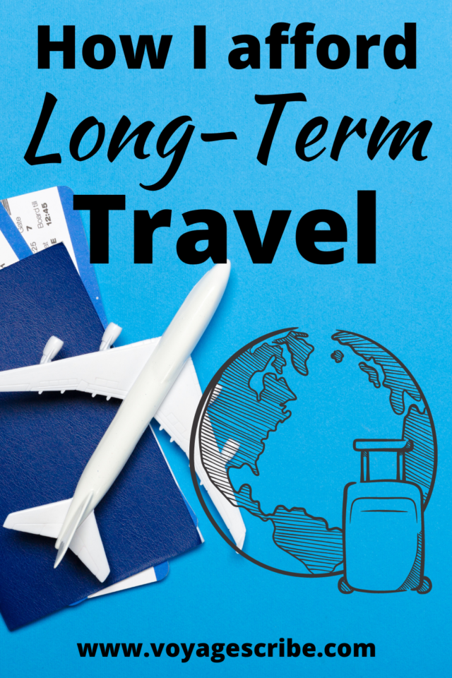 10 Genuine Ways I Afford to Travel Long-Term - Voyage Scribe